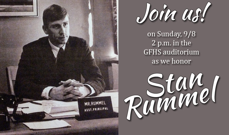 composite graphic with picture of man at school desk and text: join us on Sunday 9/8 at 2 p.m. in the GFHS auditorium as we honor Stan Rummel