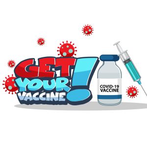 red and blue cartoon letters reading "get your vaccine" with illustrations ofvirus particles, a vial with a "COVID-19 vaccine" label, and a syringe