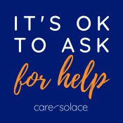 graphic of text reading It's okay to ask for help - Care Solace