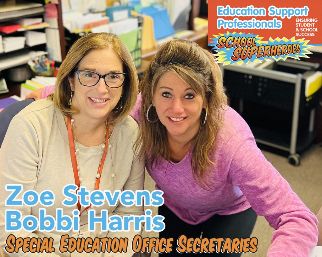 two secretaries smiling at a desk in the special education office with text: Education Support Professionals - school superheroes Bobbi Harris Zoe Stevens