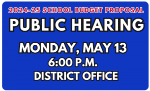 School budget hearing is MOnday, May 13, 2024 at 6pm in the district office
